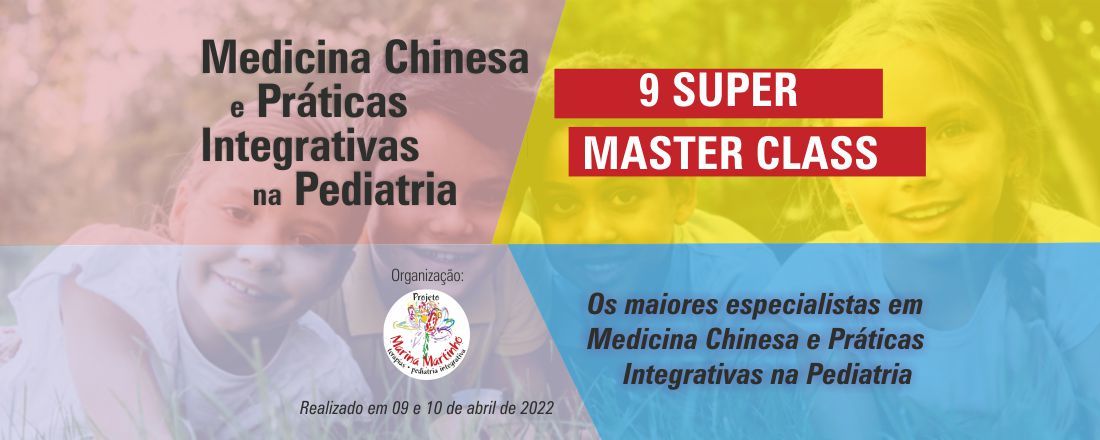 I Simpósio de Medicina Chinesa e Práticas Integrativas em Pediatria • abr/2022