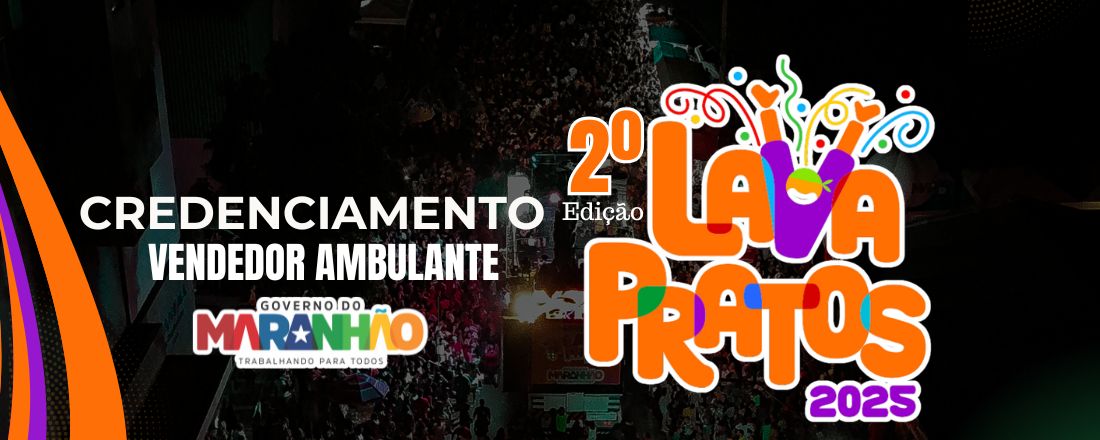 CREDENCIAMENTO 2º LAVA PRATO 2025