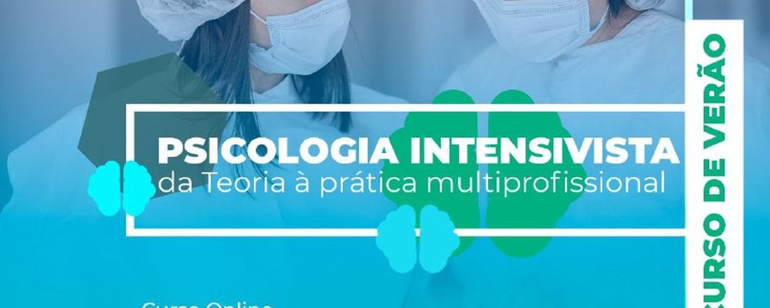 Curso de verão: Psicologia Intensivista: Da teoria à prática multiprofissional