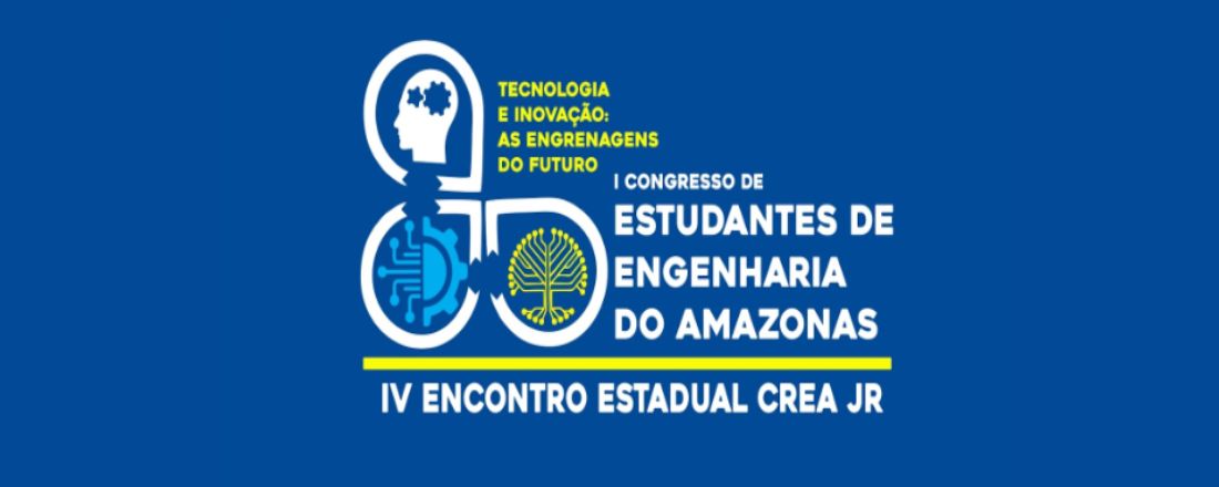 IV ENCONTRO ESTADUAL CREA JR E I CONGRESSO DE ESTUDANTES DE ENGENHARIA DO AMAZONAS