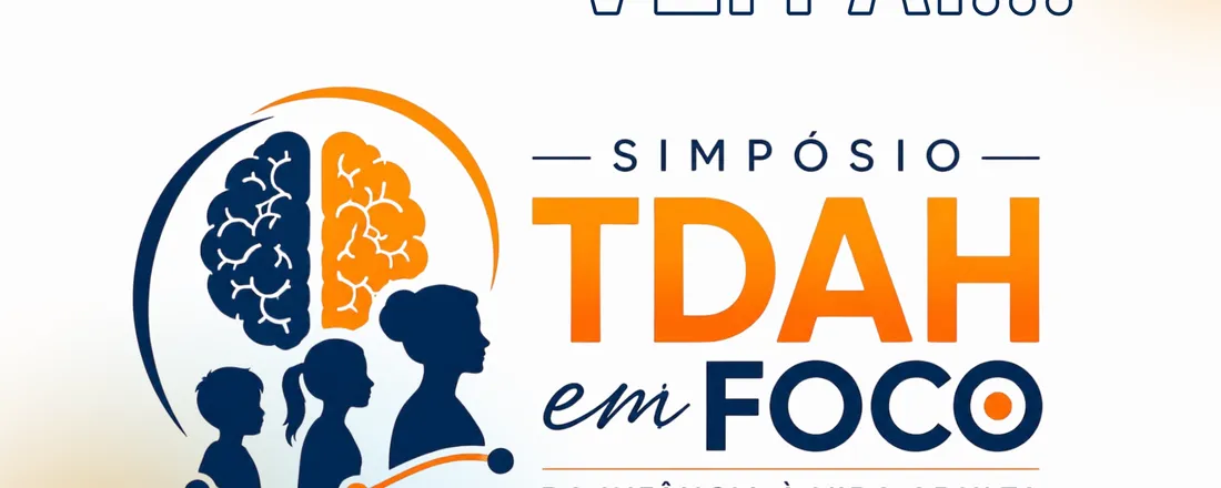 I Simpósio TDAH em Foco - Da Infância à Vida Adulta