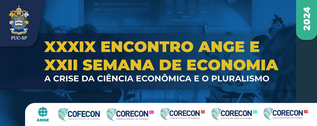 XXXIX Encontro ANGE e XXII Semana de Economia: A crise da ciência econômica e o pluralismo