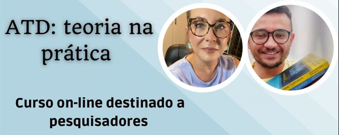 Análise Textual Discursiva (ATD): teoria na prática. Minicurso 1