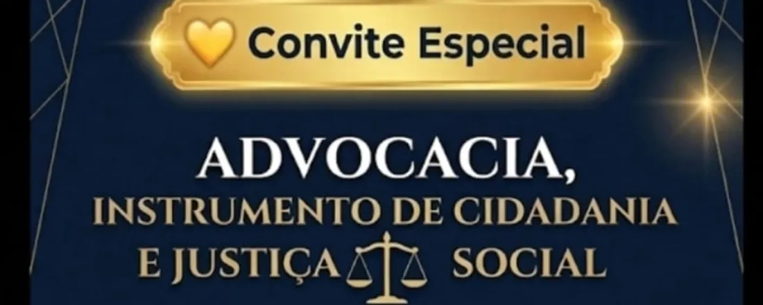 Advocacia, Instrumento de Cidadania e Justiça Social