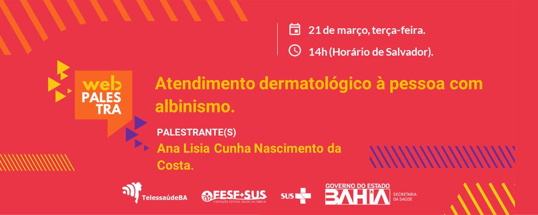 Webpalestra:  Atendimento Dermatológico à Pessoa com Albinismo