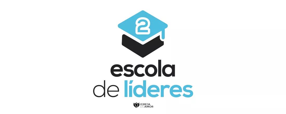 Escola de Líderes - Módulo 2 - Turma 02/23