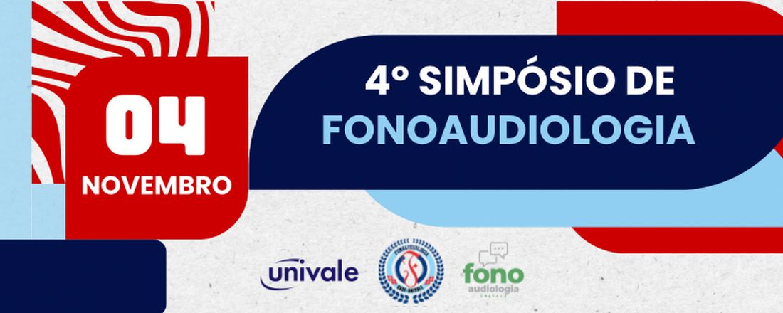 4º SIMPÓSIO DE FONOAUDIOLOGIA DA UNIVALE