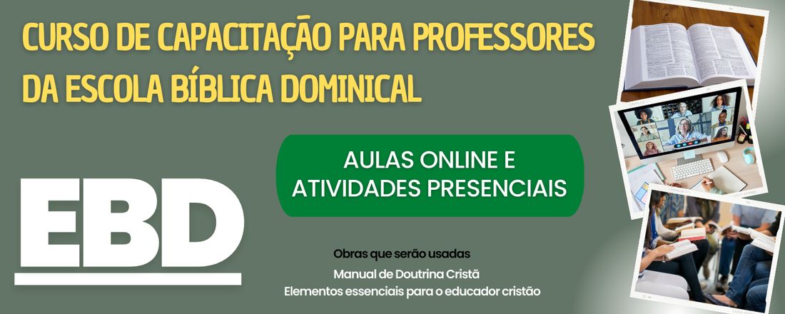 CURSO DE CAPACITAÇÃO PARA PROFESSORES DA ESCOLA BÍBLICA DOMINICAL - 2023