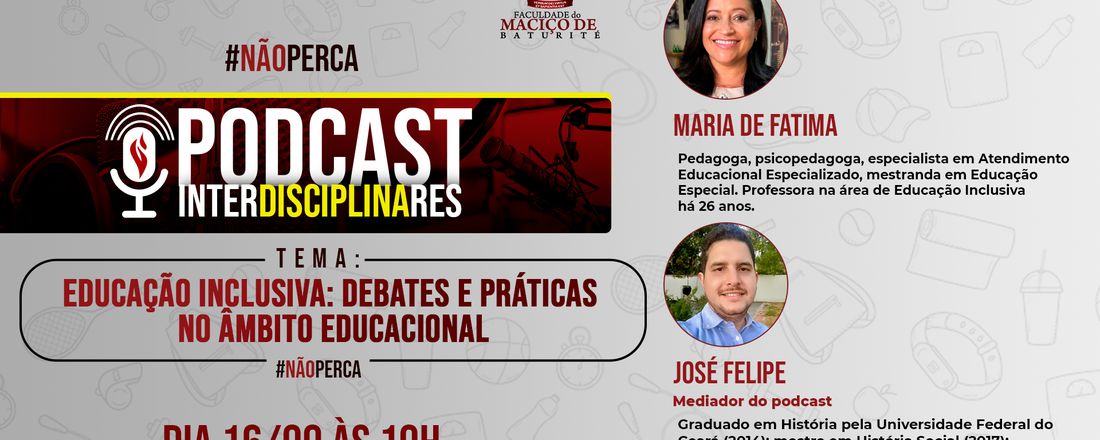 PODCAST INTERDISCIPLINARES: EDUCAÇÃO INCLUSIVA: DEBATES E PRÁTICAS NO ÂMBITO EDUCACIONAL