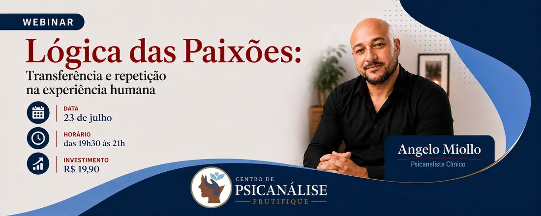 A Lógica das Paixões: Transferência e Repetição na Experiência Humana