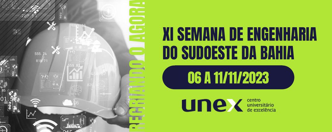 XI Semana de Engenharia do Sudoeste da Bahia: recriando o Agora!