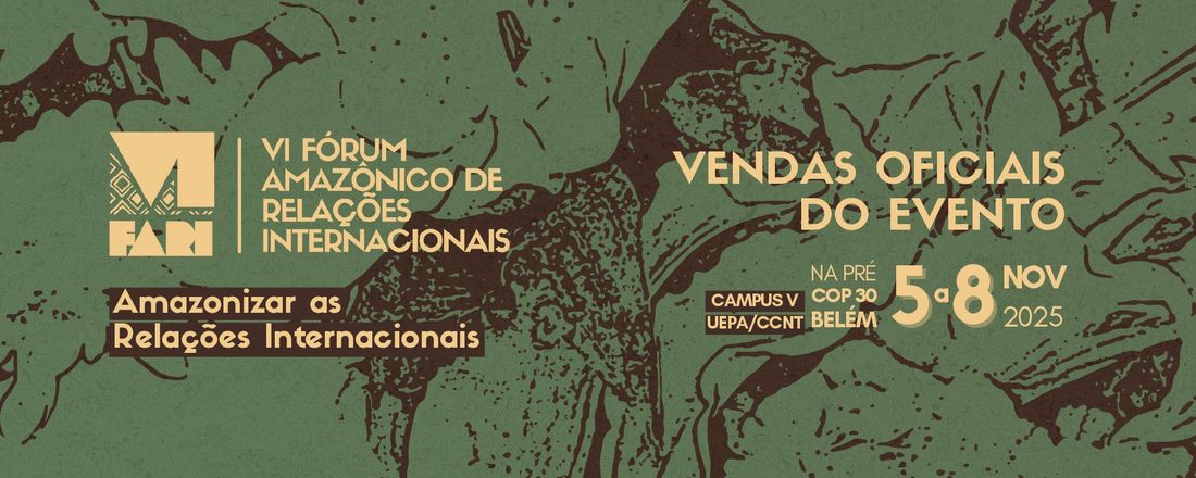 VI Fórum Amazônico de Relações Internacionais