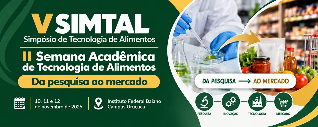 V SIMTAL - Simpósio de Tecnologia de Alimentos e II Semana Acadêmica de Tecnologia de Alimentos. Da pesquisa ao mercado