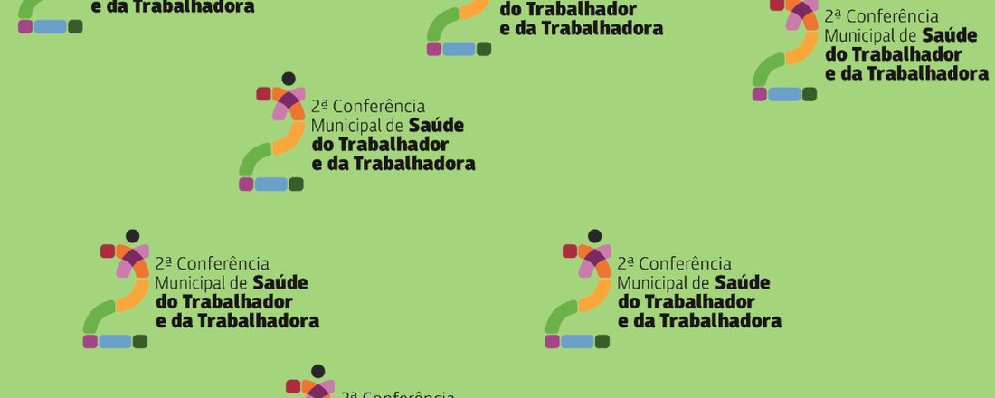 2ª Conferência Municipal de Saúde do Trabalhador e da Trabalhadora CG-MS
