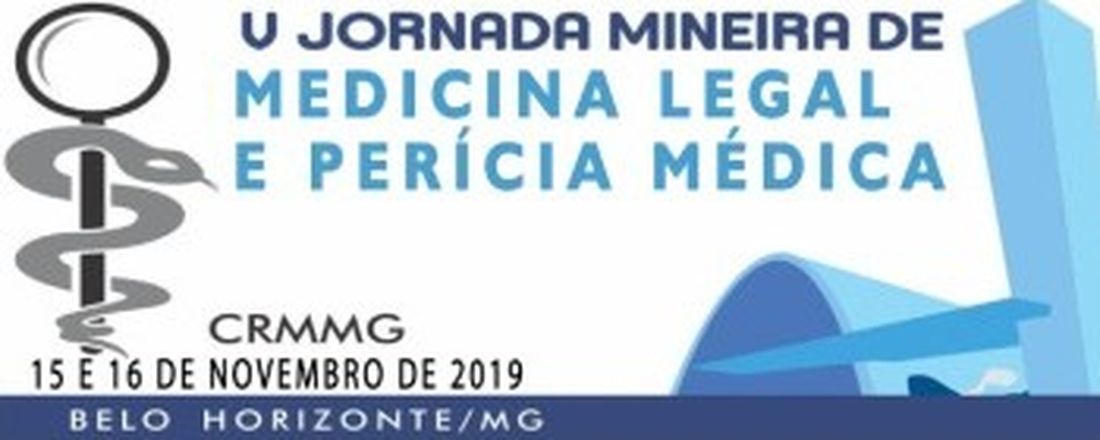 V Jornada Mineira de Medicina Legal e Perícia Médica