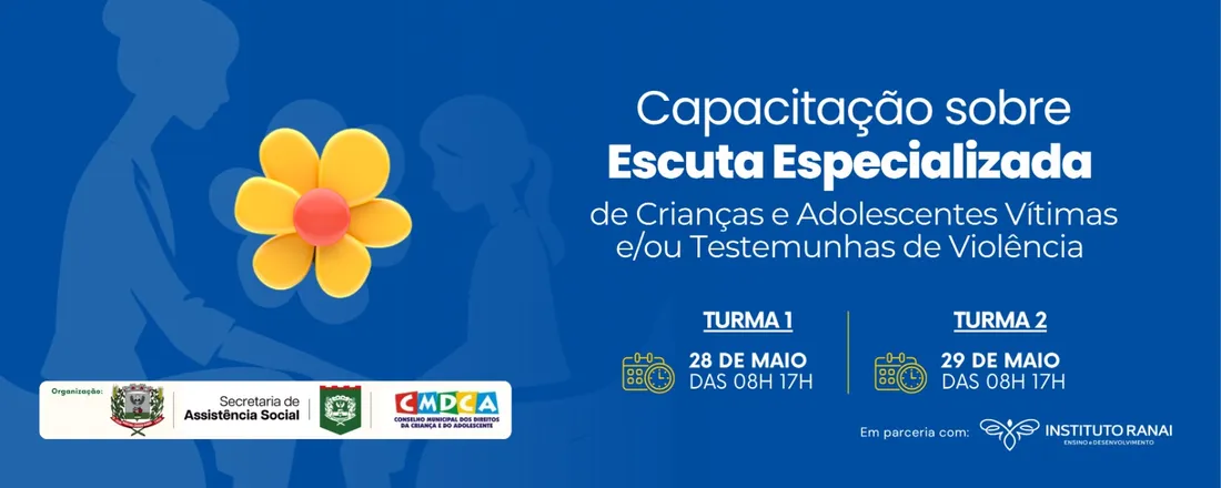 Capacitação Sobre Escuta Especializada de Crianças e Adolescentes Vítimas e/ou Testemunhas de Violência - Marechal Cândido Rondon/PR
