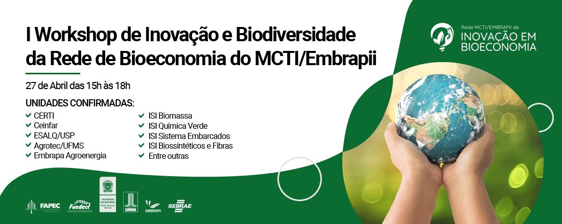 I Workshop de Inovação e Biodiversidade da  Rede de Bioeconomia  do MCTI/Embrapii