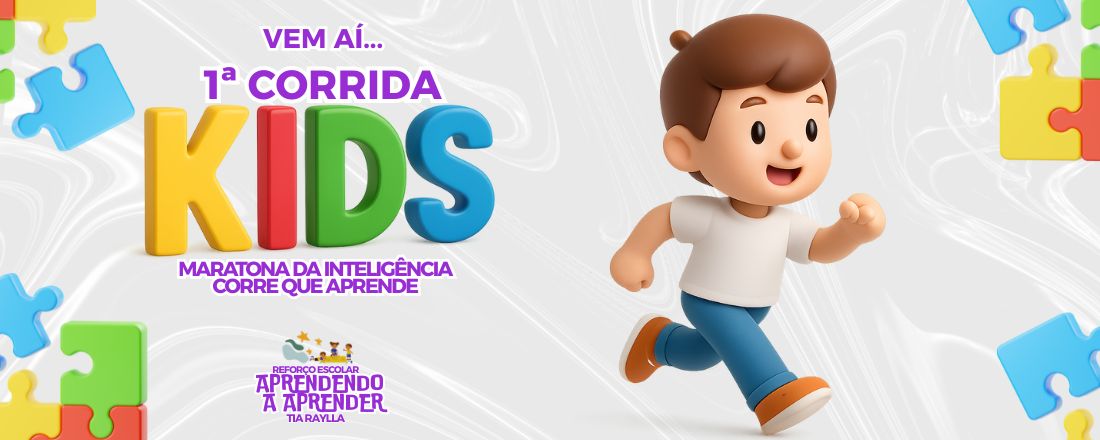 1ª CORRIDA KIDS- MARATONA DA INTELIGÊNCIA-CORRE QUE APRENDE
