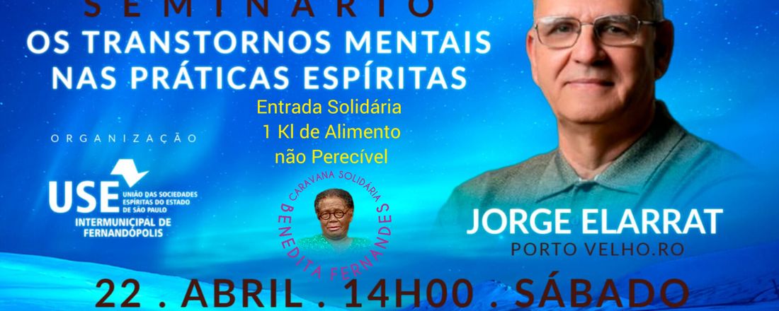 SEMINÁRIO : OS TRANSTORNOS MENTAIS NAS PRÁTICAS ESPÍRITAS