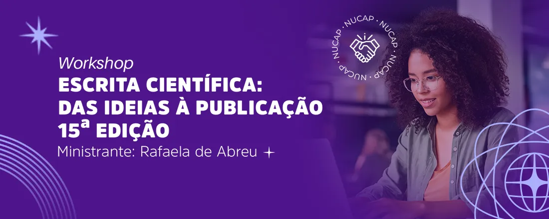 Workshop Escrita Científica: Das Ideias à Publicação - 15ª  Edição