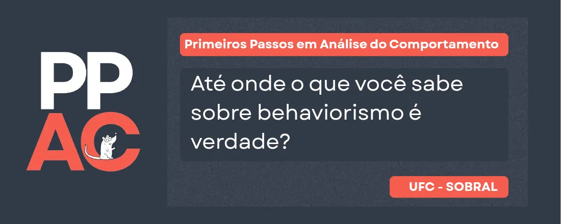 Até onde o que você sabe sobre Behaviorismo é verdade?