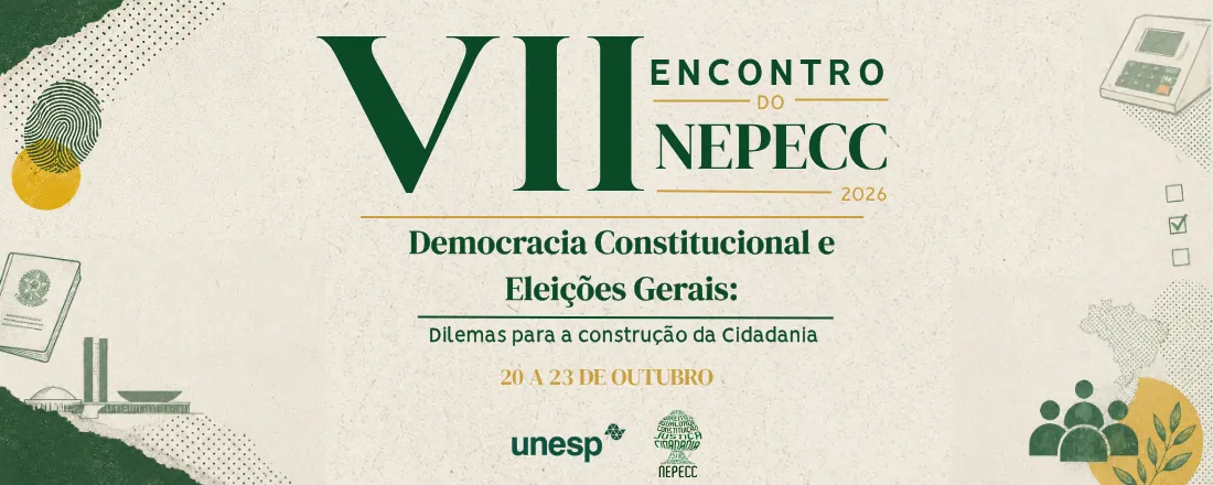 VII Encontro do NEPECC - Democracia Constitucional e Eleições Gerais: Dilemas para a construção da Cidadania