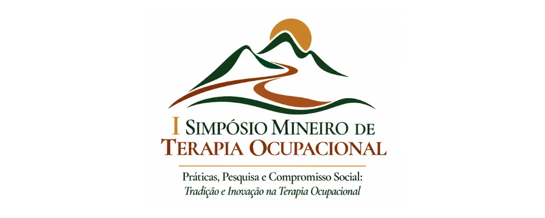 I Simpósio Mineiro de Terapia Ocupacional: Práticas, Pesquisa e Compromisso Social Tradição e Inovação na Terapia Ocupacional