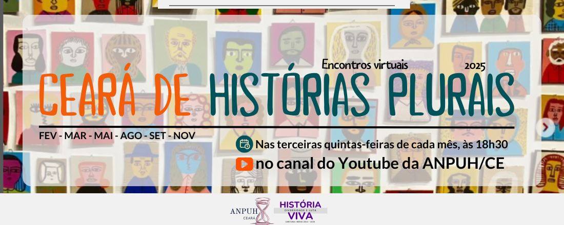 ENCONTROS VIRTUAIS - CEARÁ DE HISTÓRIAS PLURAIS