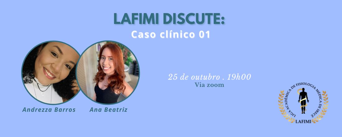 LAFIMI DISCUTE: Caso Clínico 01