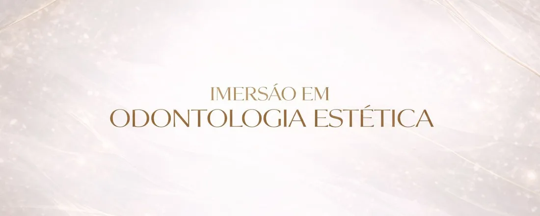 IMERSÃO EM ODONTOLOGIA ESTÉTICA