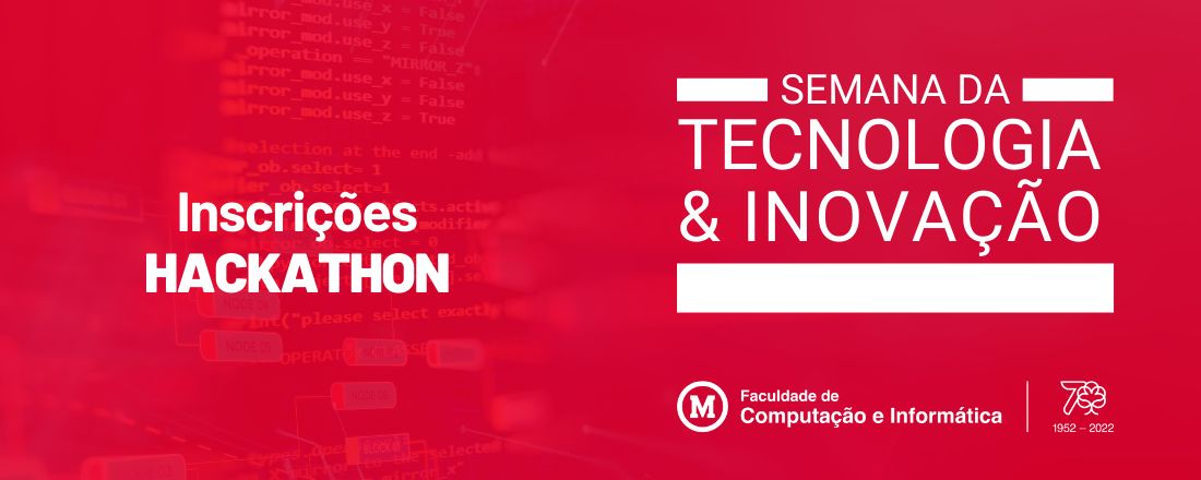 HACKATHON - SEMANA DA TECNOLOGIA & INOVAÇÃO (FCI)