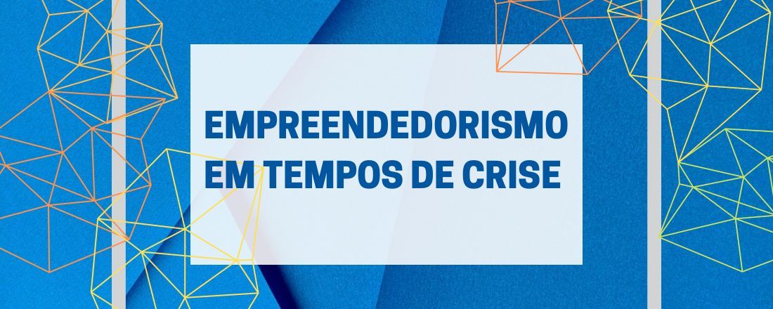 Empreendedorismo em tempos de crise