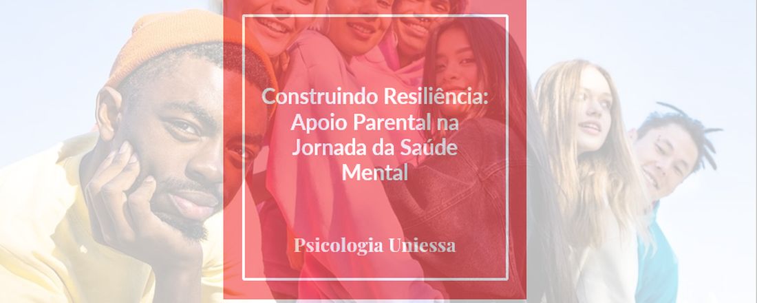 Roda de Conversa "Construindo Resiliência: apoio parental na saúde mental do adolescente.