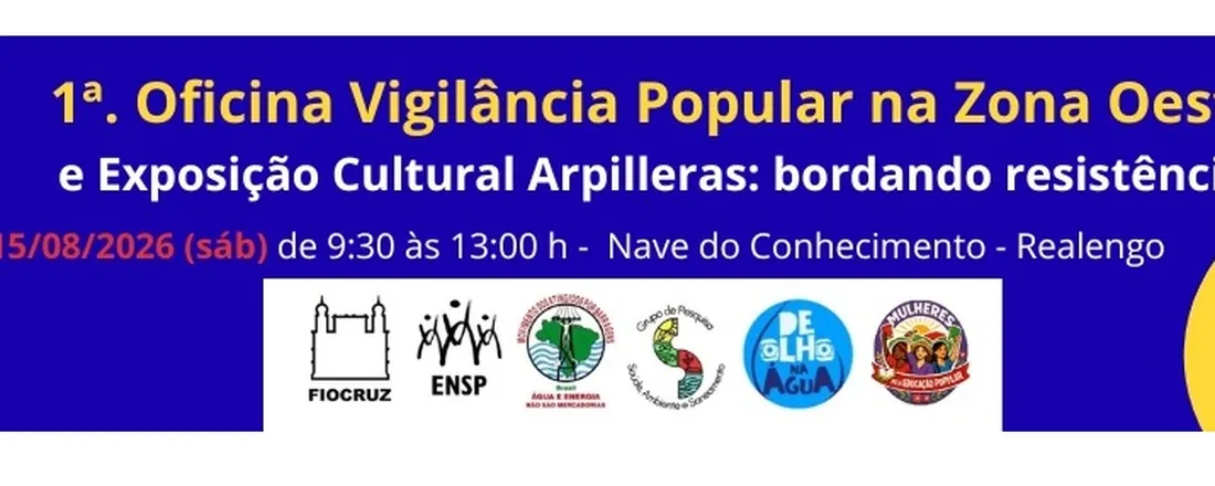 1ª. Oficina Vigilância Popular na Zona Oeste e Exposição Cultural Arpilleras
