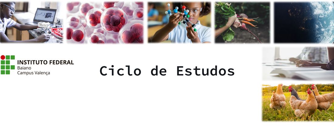 CICLO DE ESTUDOS - IF Baiano Campus Valença