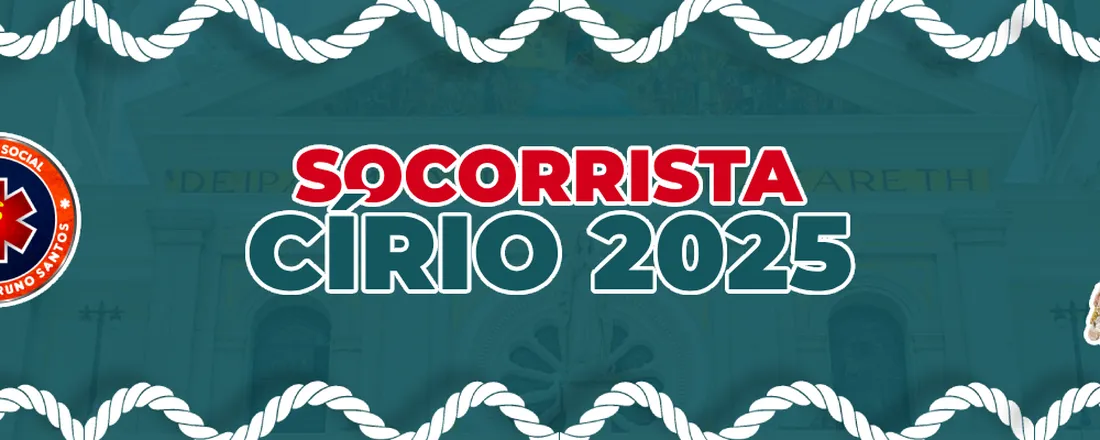 Socorrista Círio 2025 - Projeto Social Socorrista Bruno Santos