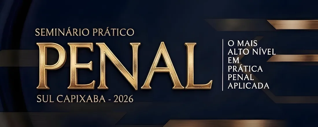 Seminário Prático Penal Sul Capixaba - 2ª Edição