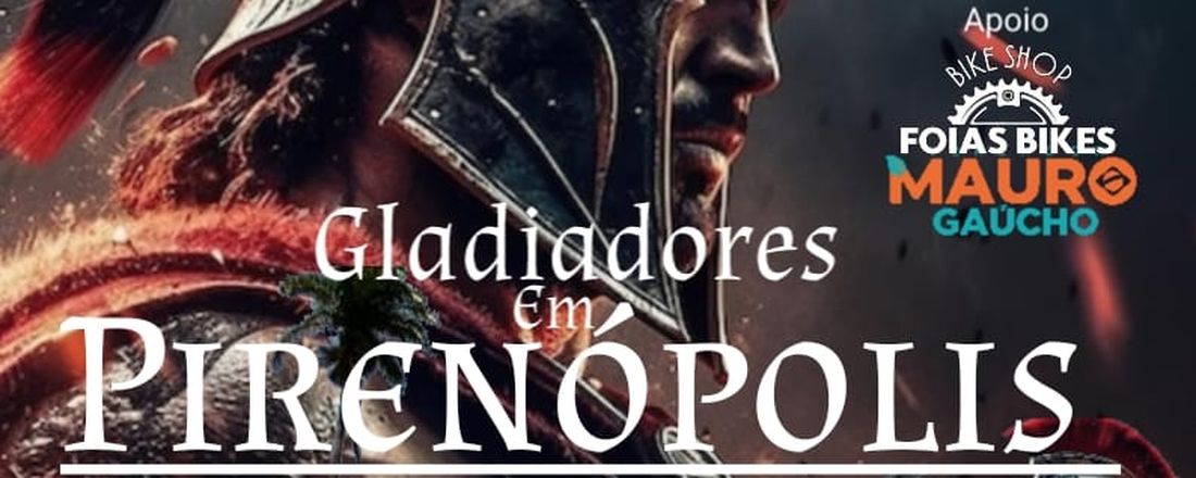 GLADIADORES EM PIRENÓPOLIS
