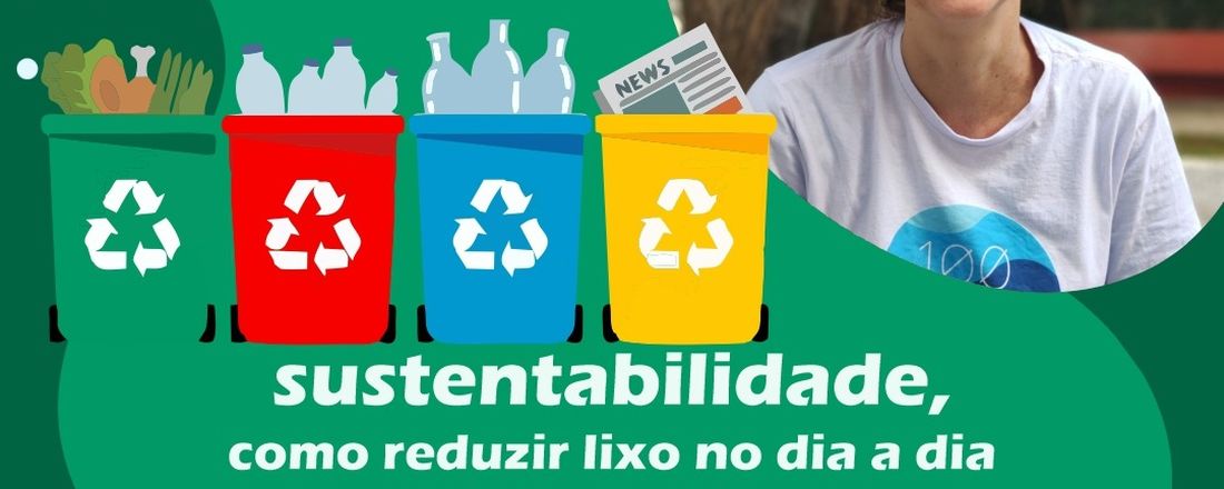 Sustentabilidade: como reduzir o lixo no dia a dia.