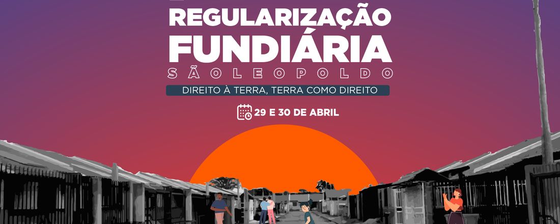 I Jornada de Regularização Fundiária | Direito à Terra, Terra como Direito