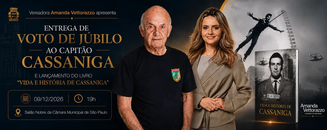 ENTREGA DE VOTO DE JÚBILO AO CAPITÃO CASSANIGA E LANÇAMENTO DO LIVRO VIDA E HISTÓRIA DE CASSANIGA