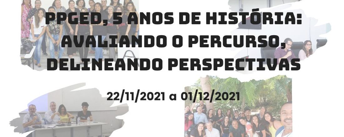 PPGED/UFCG, 5 ANOS DE HISTÓRIA: Avaliando o percurso, delineando perspectivas