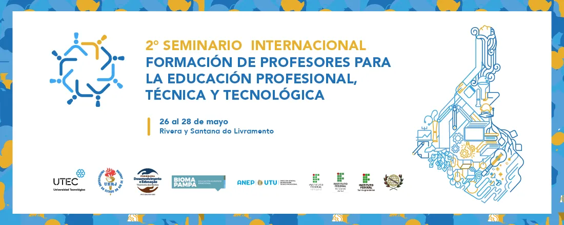 II SEMINÁRIO INTERNACIONAL FORMAÇÃO DE PROFESSORES PARA A EDUCAÇÃO PROFISSIONAL TÉCNICA E TECNOLÓGICA