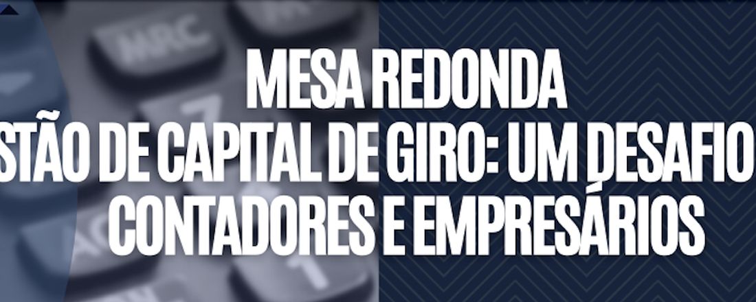 Gestão de Capital de Giro: um desafio para contadores e empresários