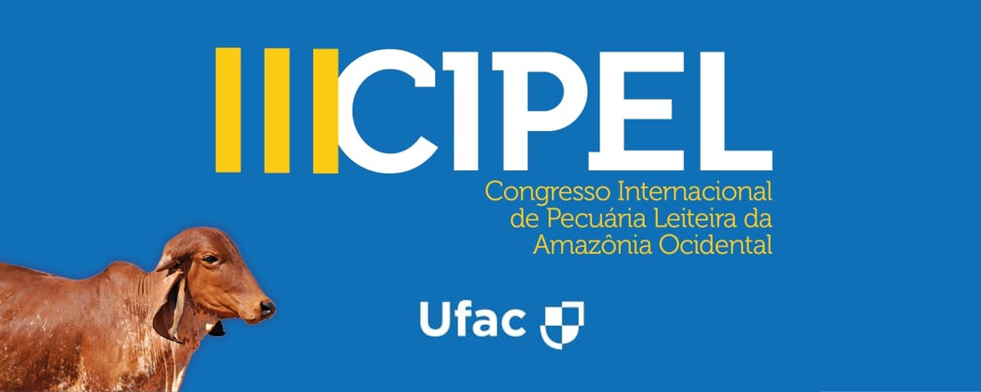 III CIPEL - Congresso Internacional de Pecuária Leiteira da Amazônia Ocidental