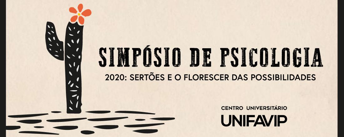 Simpósio de Psicologia do UNIFAVIP: "2020: Sertões e o florescer das possibilidades"