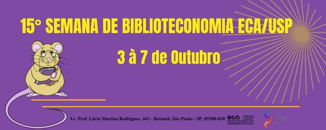 15ª Semana de Biblioteconomia ECA USP