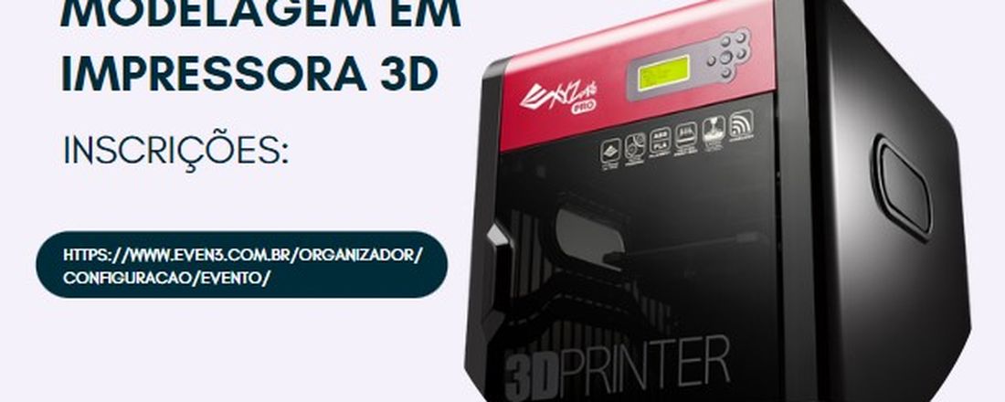 1º OFICINA DE MODELAGEM EM IMPRESSORA 3D