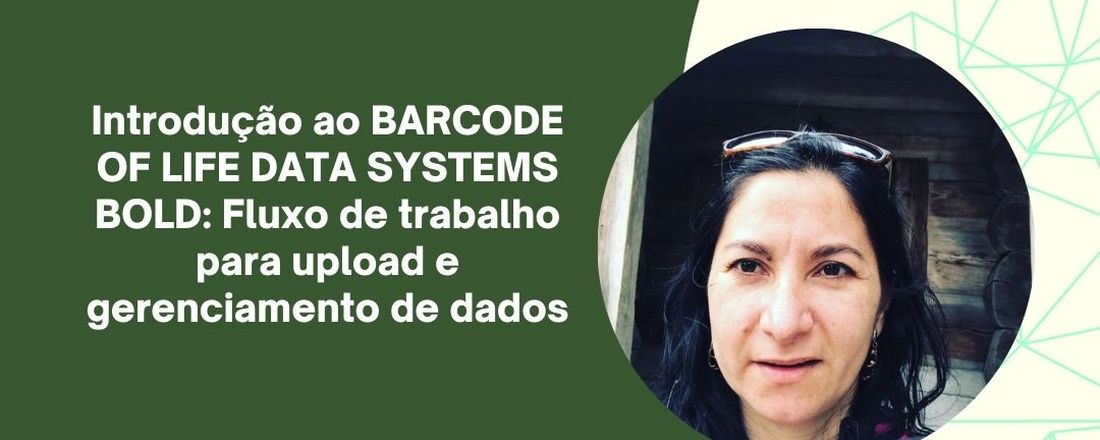 Introdução ao Barcode of Life Data System: Fluxo de trabalho para upload e gerenciamento de dados