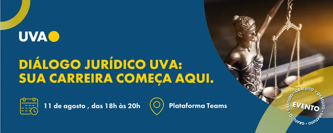 Diálogo Jurídico UVA: Sua Carreira Começa Aqui